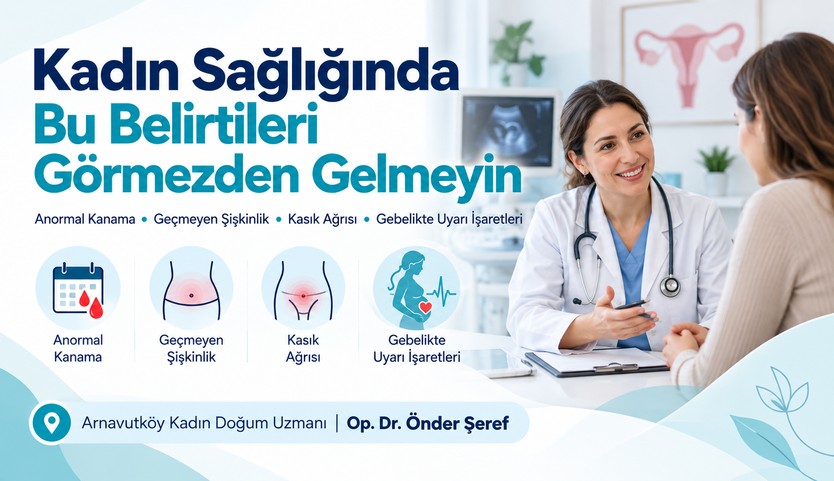 Kadın Sağlığında Erken Fark Edilirse Hayat Kurtarabilecek Belirtiler | Arnavutköy Kadın Doğum